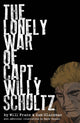 Book cover of: Lonely War of Capt. Willy Schultz. By: Will Franz