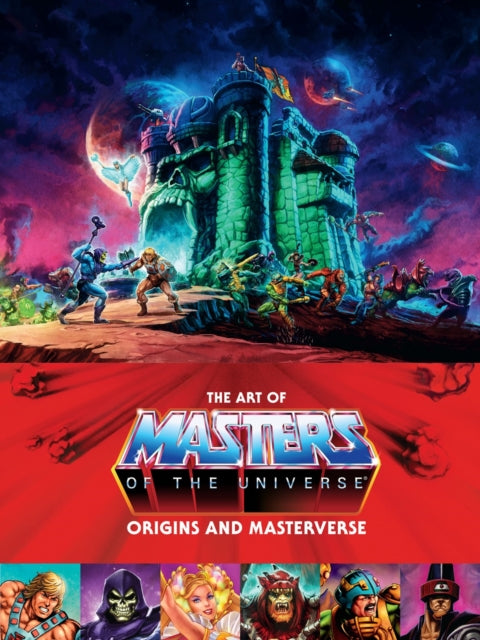Book cover of: Art of Masters of the Universe: Origins and Masterverse. By: Mattel
