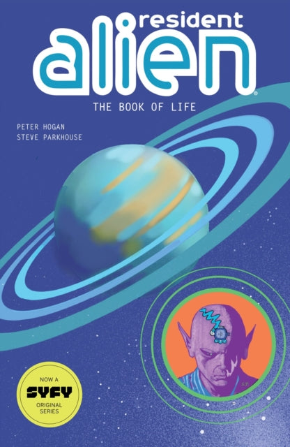 Book cover of: Resident Alien Volume 8: The Book of Life. By: Peter Hogan