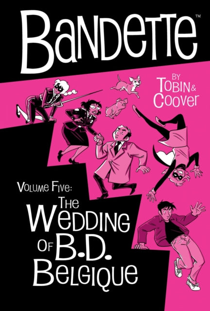 Book cover of: Bandette Volume 5: The Wedding of B.D. Belgique