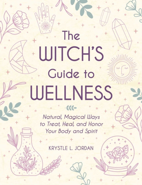 Book cover of: Witch's Guide to Wellness. By: Krystle L. Jordan