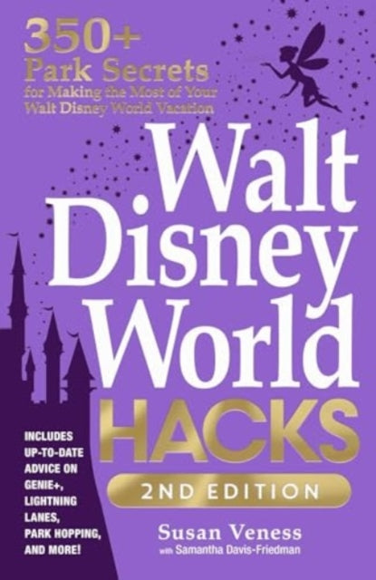 Book cover of: Walt Disney World Hacks, 2nd Edition. By: Susan Veness