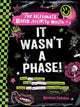 Book cover of: It Wasn't a Phase!. By: Yasmine Summan
