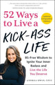 Book cover of: 52 Ways to Live a Kick-Ass Life, Updated & Expanded Edition