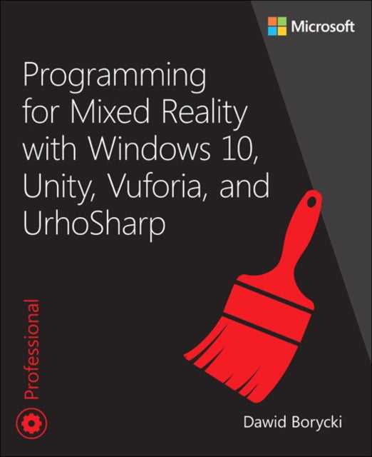 Book cover of: Programming for Mixed Reality with Windows 10, Unity, Vuforia, and UrhoSharp. By: Dawid Borycki