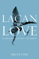 Book cover of: Lacan on Love. By: Fink, Bruce
