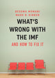 Book cover of: What's Wrong With the IMF and How to Fix It. By: Bessma Momani