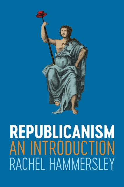 Book cover of: Republicanism. By: Rachel Hammersley
