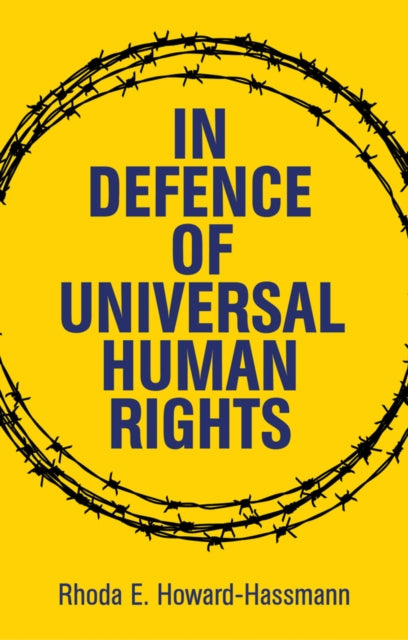 Book cover of: In Defense of Universal Human Rights. By: Rhoda E. Howard-Hassmann