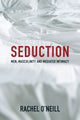 Book cover of: Seduction. By: Rachel O'Neill
