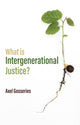 Book cover of: What is Intergenerational Justice?. By: Gosseries