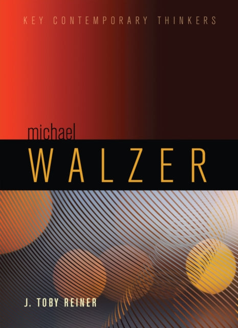Book cover of: Michael Walzer. By: J. Toby Reiner