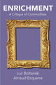 Book cover of: Enrichment. By: Luc Boltanski