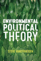 Book cover of: Environmental Political Theory. By: Steven Vanderheiden