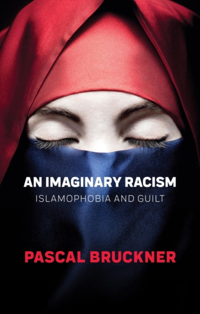 Book cover of: Imaginary Racism. By: Pascal Bruckner