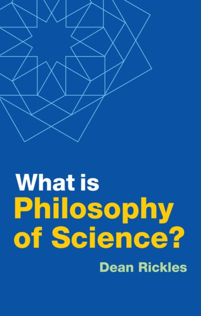 Book cover of: What is Philosophy of Science?. By: Dean Rickles