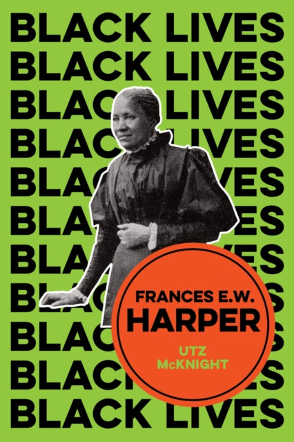 Book cover of: Frances E. W. Harper. By: Utz McKnight