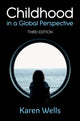 Book cover of: Childhood in a Global Perspective. By: Karen Wells