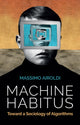 Book cover of: Machine Habitus. By: Massimo Airoldi