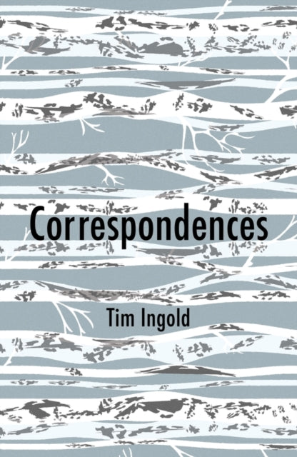 Book cover of: Correspondences. By: Tim Ingold