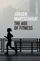 Book cover of: Age of Fitness. By: Alex Skinner