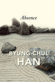 Book cover of: Absence. By: Byung-Chul Han
