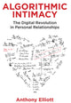Book cover of: Algorithmic Intimacy. By: Anthony Elliott