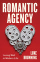 Book cover of: Romantic Agency. By: Luke Brunning