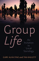 Book cover of: Group Life. By: Gary Alan Fine