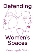 Defending Women's Spaces