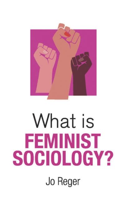 Book cover of: What is Feminist Sociology?. By: Jo Reger