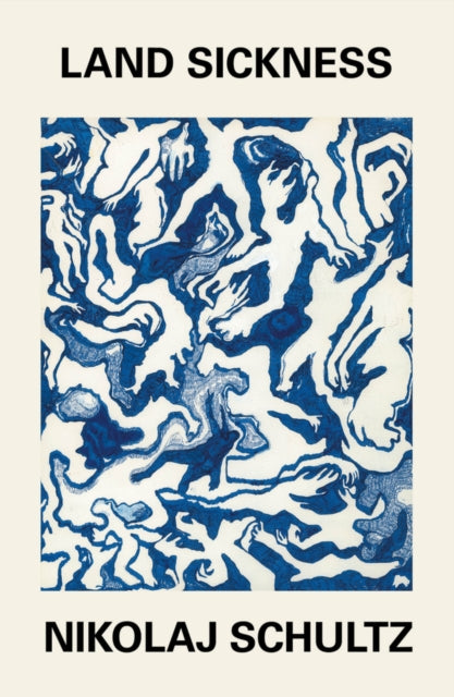 Book cover of: Land Sickness. By: Nikolaj Schultz