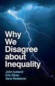 Book cover of: Why We Disagree about Inequality. By: John Iceland