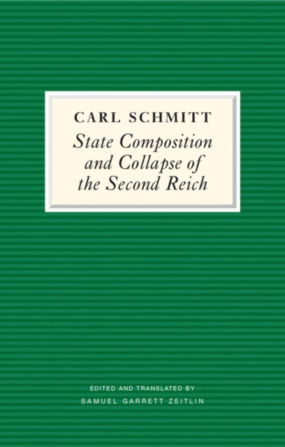 Book cover of: State Composition and Collapse of the Second Reich. By: Carl Schmitt