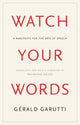 Book cover of: Watch Your Words. By: Gerald Garutti