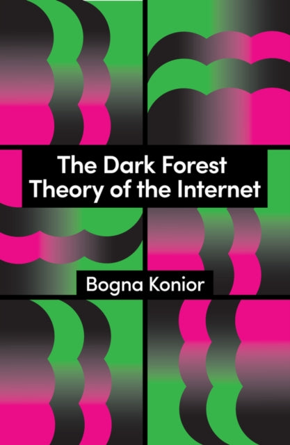 Book cover of: Dark Forest Theory of the Internet
