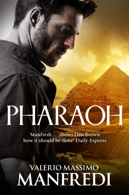 Book cover of: Pharaoh. By: Valerio Massimo Manfredi