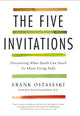 Five Invitations, Discovering What Death Can Teach Us About Living Fully 9781509801848 Frank Ostaseski