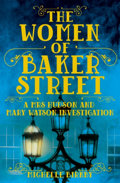 Book cover of: Women of Baker Street. By: Michelle Birkby