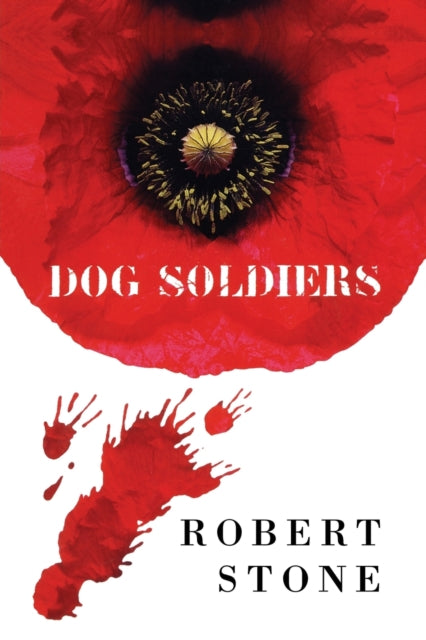 Book cover of: Dog Soldiers. By: Robert Stone