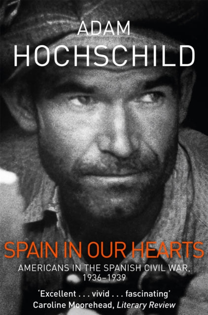 Book cover of: Spain in Our Hearts. By: Adam Hochschild