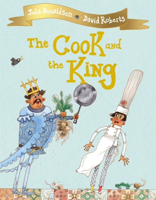 Book cover of: Cook and the King. By: Julia Donaldson