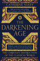 Darkening Age, The Christian Destruction of the Classical World 9781509816071 Catherine Nixey
