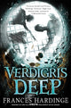 Book cover of: Verdigris Deep. By: Frances Hardinge