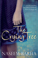 Book cover of: Crying Tree. By: Naseem Rakha