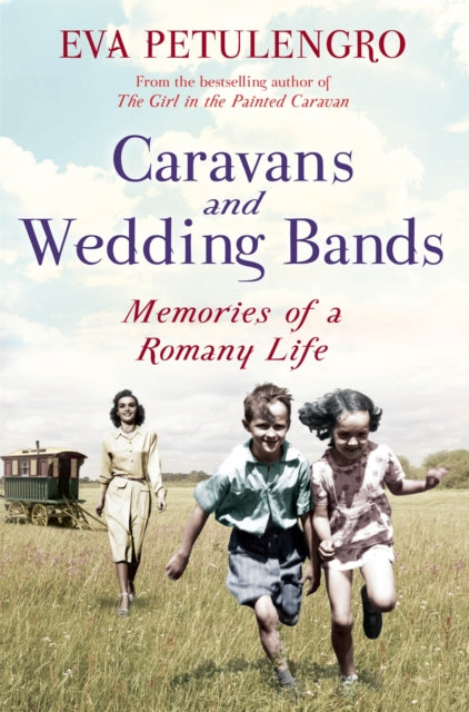 Book cover of: Caravans and Wedding Bands. By: Eva Petulengro