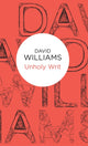 Book cover of: Unholy Writ. By: David Williams