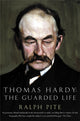 Book cover of: Thomas Hardy: The Guarded Life. By: Ralph Pite