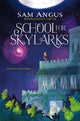 Book cover of: School for Skylarks. By: Sam Angus