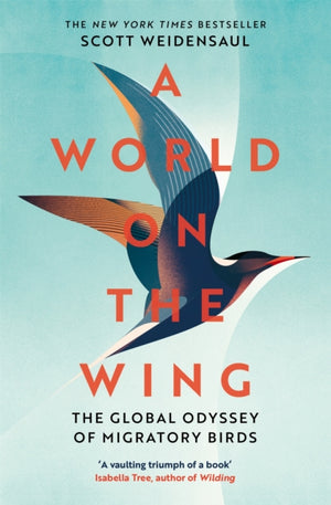 World on the Wing, The Global Odyssey of Migratory Birds